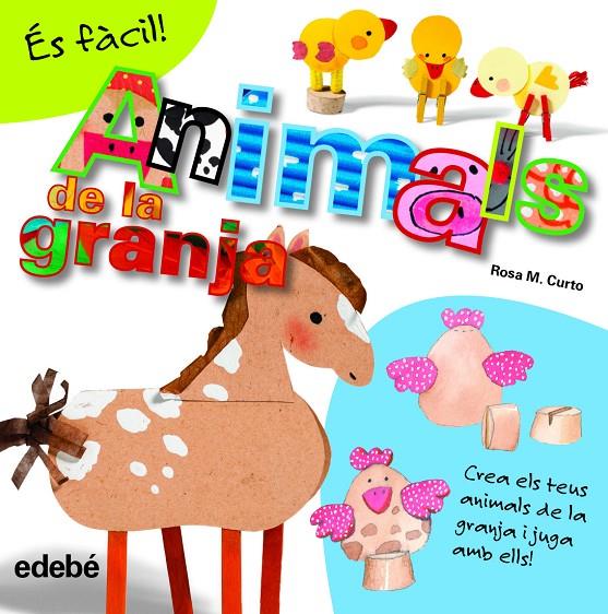 És fàcil! Animals de la granja | 9788468311579 | Rosa M. Curto