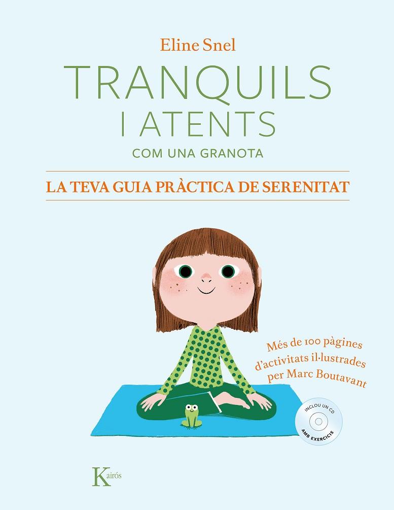 Tranquils i atents com una granota | 9788499886428 | Eline Snel