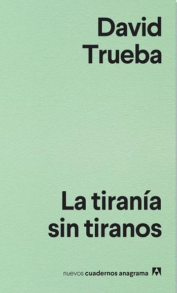 La tiranía sin tiranos | 9788433916204 | David Trueba