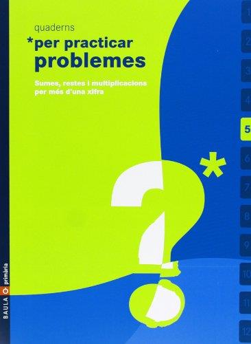 Quadern per practicar problemes 5 | 9788447915231 | Desconocido