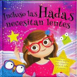 Incluso Las Hadas Necesitan Lentes. Cuentos De Regalo. Edic. ilustrado (Español) | 9788417299446 | Williams, Sienna