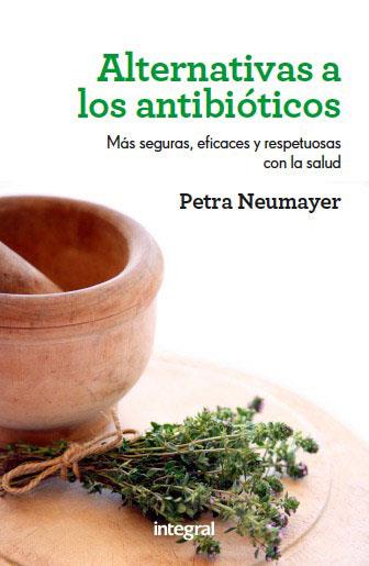 Alternativas a los antibióticos | 9788492981991 | Petra Neumayer