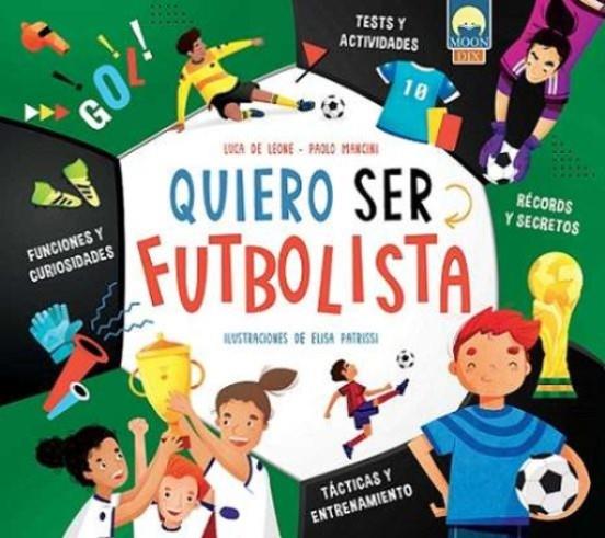 Quiero ser futbolista | 9788831281584 | de Leone, Luca/Mancini, Paolo