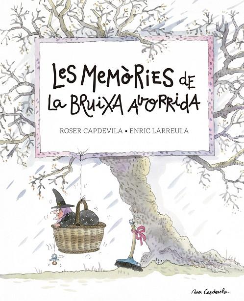 Les memòries de la Bruixa Avorrida | 9788416139200 | Roser Capdevila - Enric Larreula