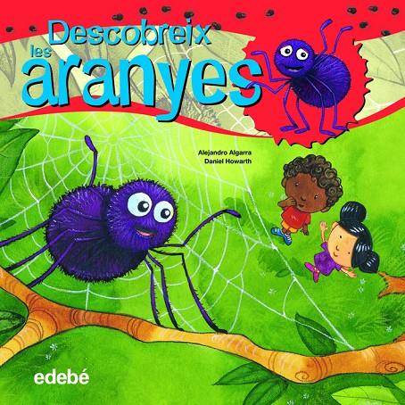 Descobreix les aranyes | 9788468307916 | Alejandro Algarra - Daniel Howarth