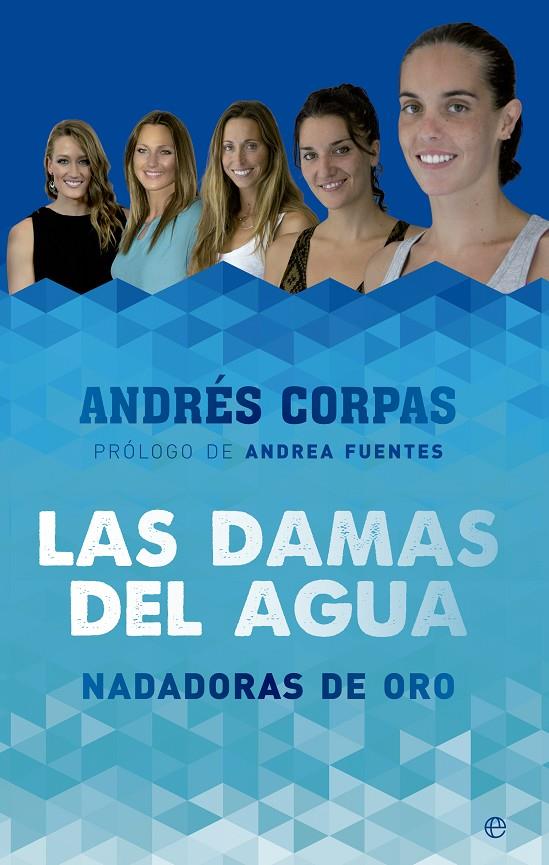 Las damas del agua | 9788490603475 | Andrés Corpas