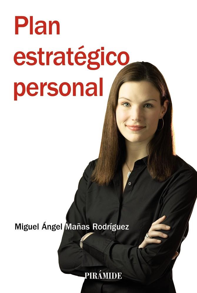 Plan estratégico personal | 9788436825206 | Miguel Ángel Mañas Rodríguez