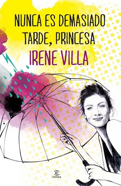 Nunca es demasiado tarde, princesa | 9788467039610 | Irene Villa