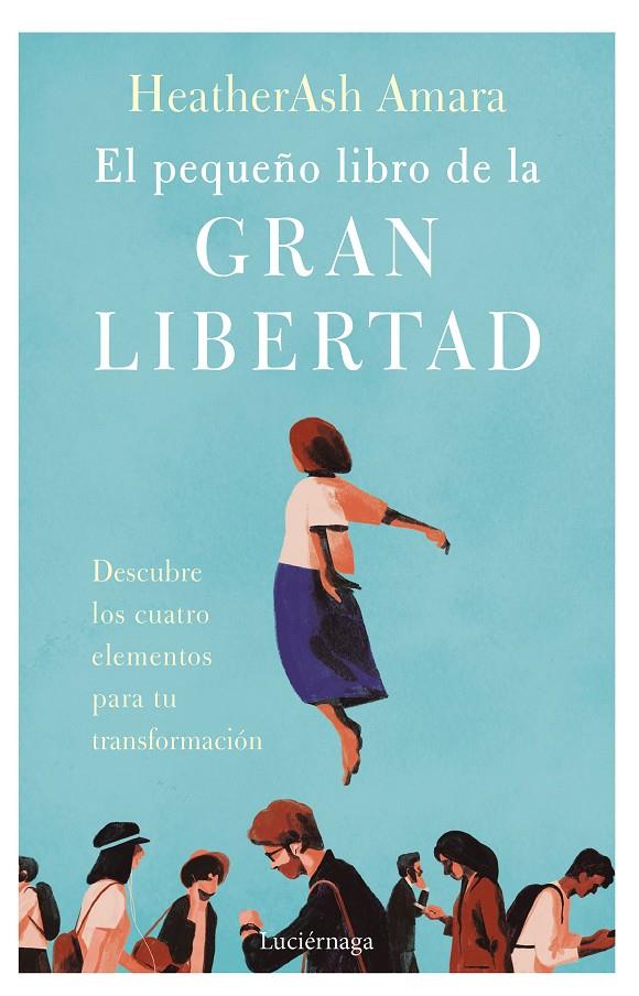 El pequeño libro de la gran libertad | 9788419164001 | Amara, HeatherAsh