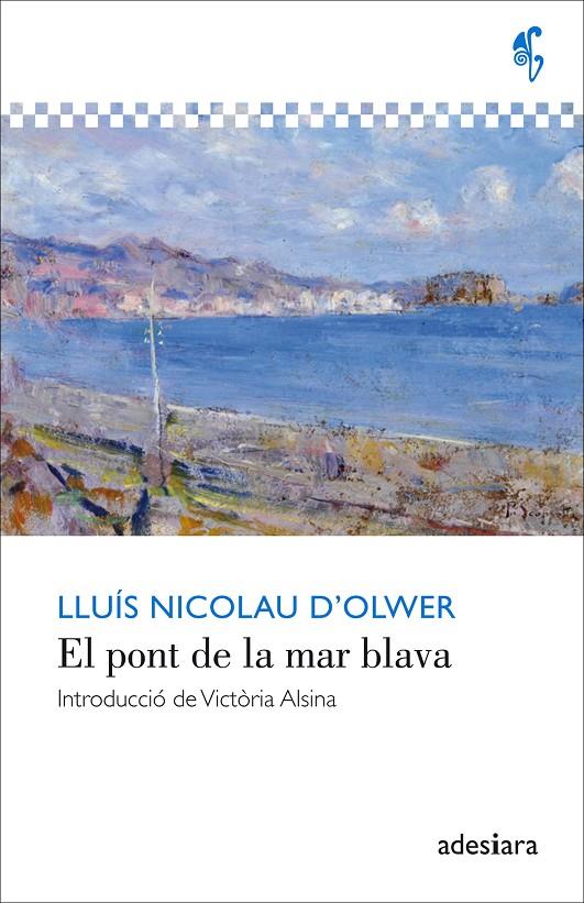 El pont de la mar blava | 9788416948055 | Lluís Nicolau D'Olwer