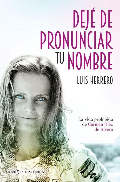 Dejé de pronunciar tu nombre | 9788491641001 | Luis Herrero