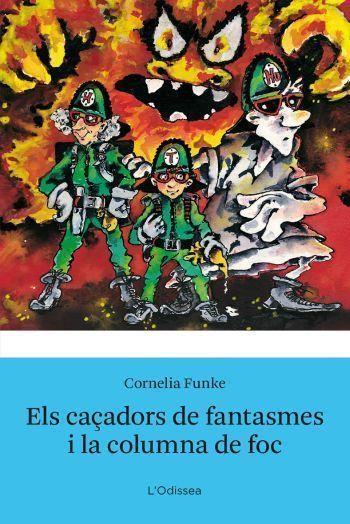 Els caçadors de fantasmes i la columna de foc | 9788499320762 | Cornelia Funke