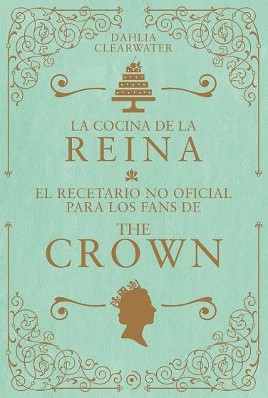 La cocina de la reina | 9788419004802 | Clearwater, Dahlia