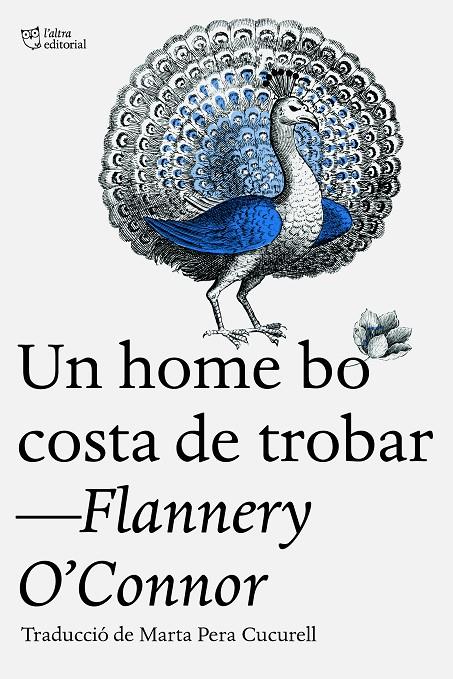 Un home bo costa de trobar | 9788412722765 | O’Connor, Flannery