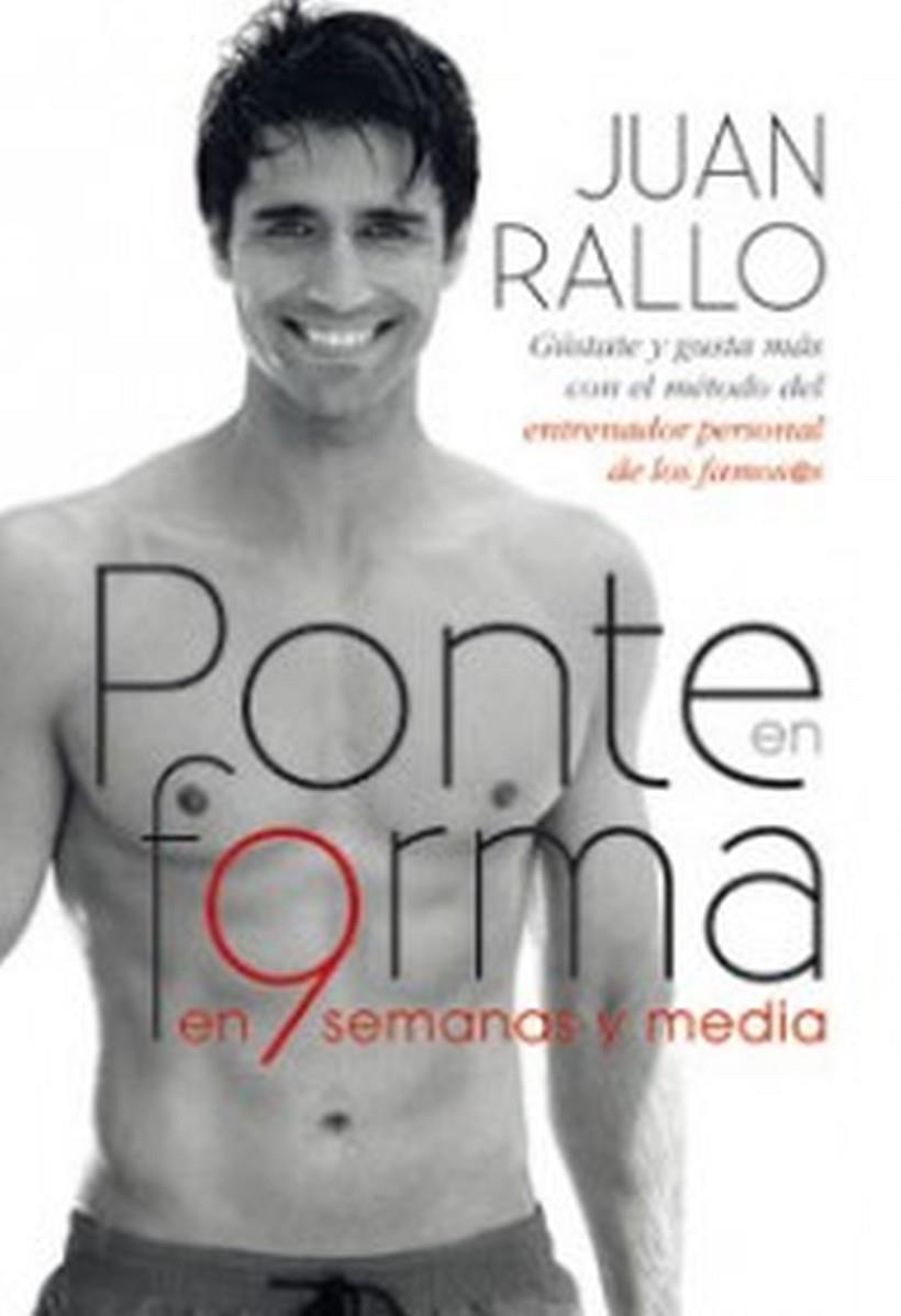 Ponte en forma en 9 semanas y media | 9788467032970 | Juan Rallo