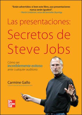 Las presentaciones: secretos de Steve Jobs | 9786071505439 | Carmine Gallo