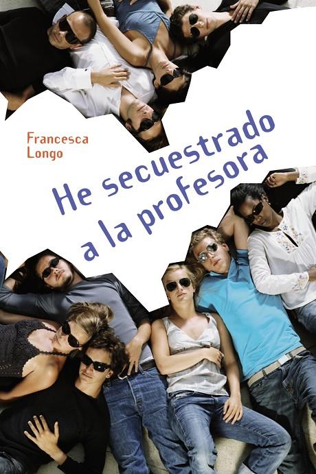 He secuestrado a la profesora | 9788466793353 | Francesca Longo