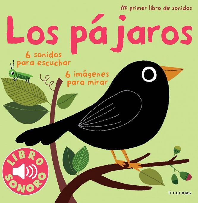 Los pájaros - Mi primer libro de sonidos | 9788408115502 | Billet, Marion