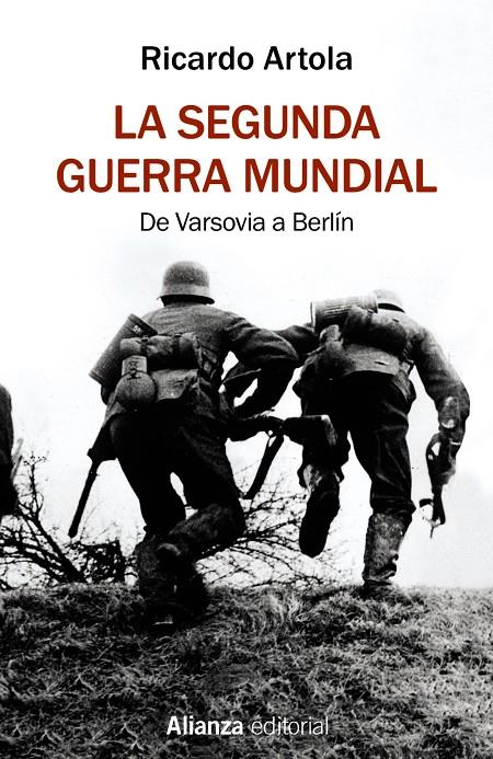 La Segunda Guerra Mundial | 9788491813620 | Artola, Ricardo