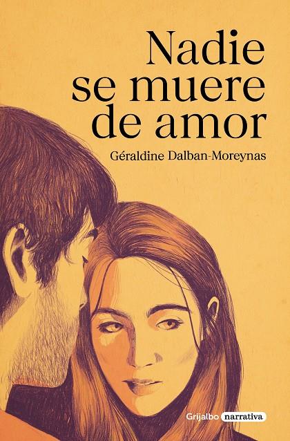 Nadie se muere de amor | 9788425360909 | Dalban-Moreynas, Géraldine