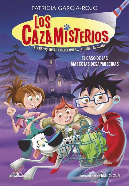 Los cazamisterios 1. El caso de las mascotas desaparecidas (Los cazamisterios 1) | 9788420459547 | García-Rojo, Patricia