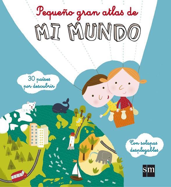 Pequeño gran atlas de mi mundo | 9788467544060 | Guibert, Françoise de