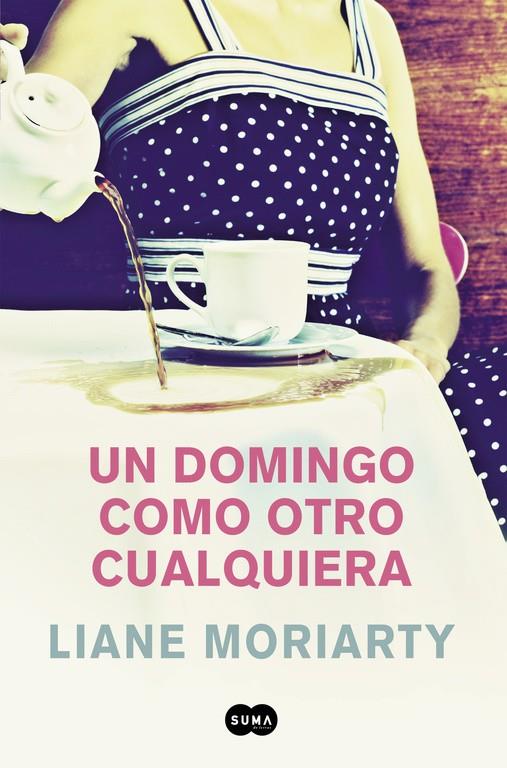 Domingo como otro cualquiera, Un | 9788491290902 | Liane Moriarty