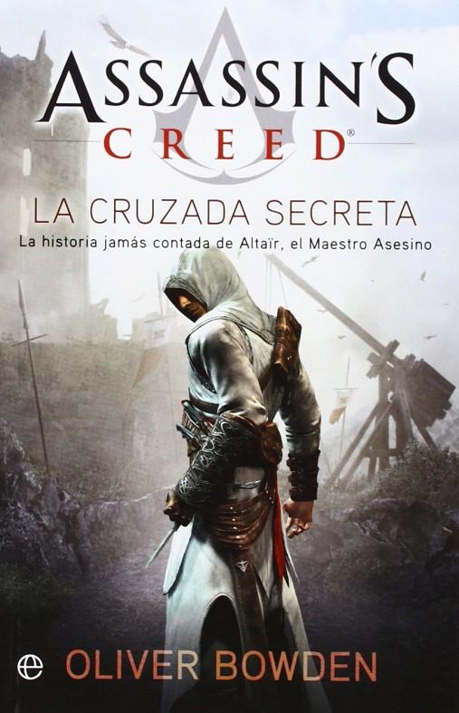 Assassin's Creed. La Cruzada secreta | 9788499708676 | Oliver Bowden