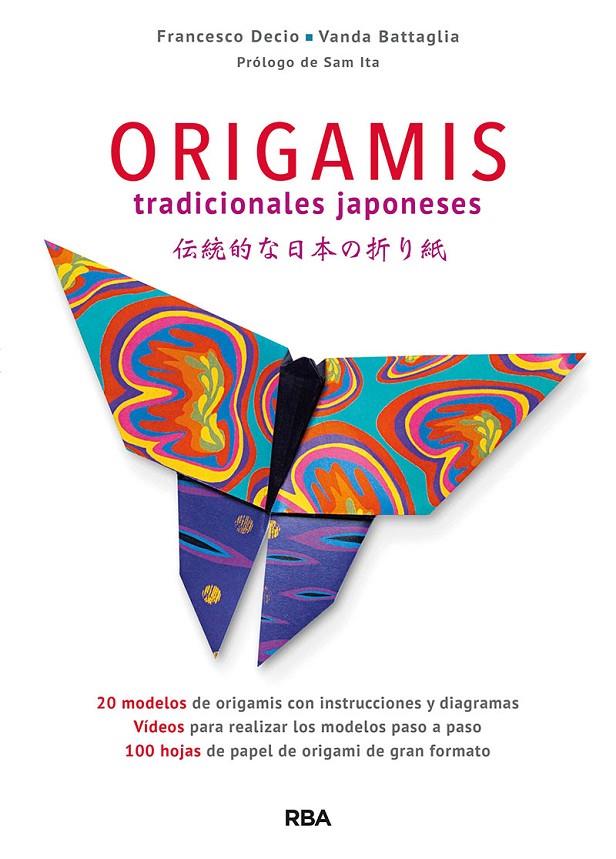 Origamis tradicionales japoneses | 9788490568828 | Francesco Decio y Banda Battaglia