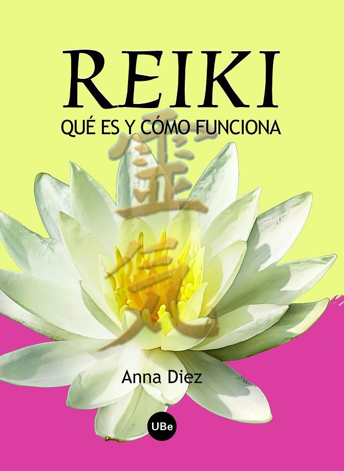 Reiki, qué es y cómo funciona | 9788447534395 | Anna Diez