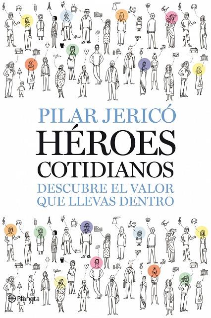 Héroes cotidianos. Descubre el valor que llevas de | 9788408087496 | Pilar Jericó