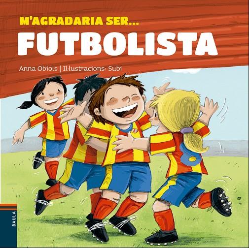 M'agradaria ser... futbolista | 9788447932801 | Anna Obiols - Subi