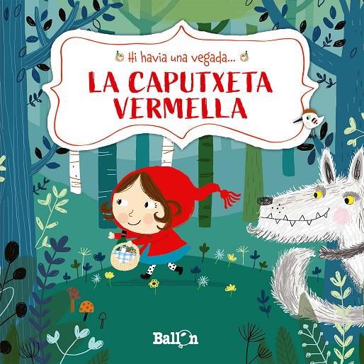 Hi havia una vegada - La caputxeta vermella | 9789403211510 | Katleen Put