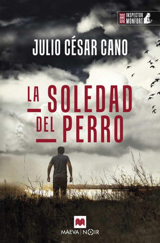 La soledad del perro | 9788419110763 | Cano, Julio César