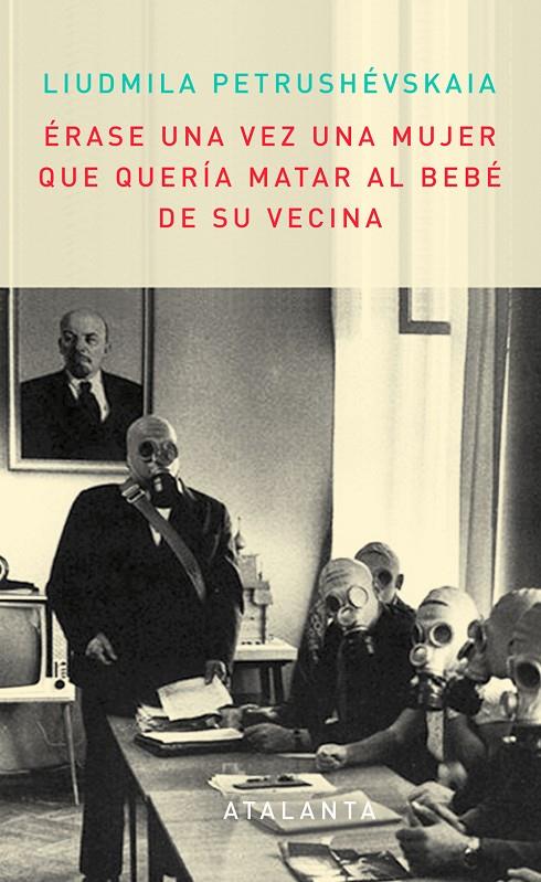 Érase una vez una mujer que quería matar al bebé de su vecina | 9788493846602 | Liudmila Petrushévskaia