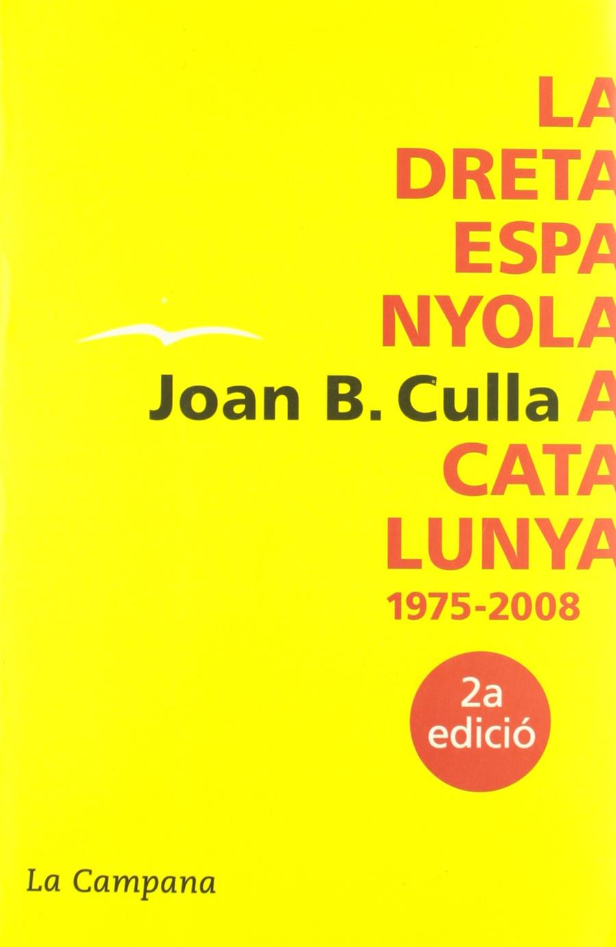 La dreta espanyola a Catalunya 1975-2008 | 9788496735286 | Joan B. Culla