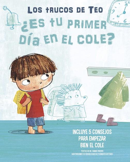 ¿Es tu primer día en el cole? (Los trucos de Teo) | 9788448856823