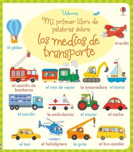 Mi primer libro de palabras. Medios de transporte | 9781474929998 | Bathie, Holly