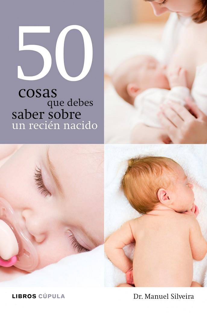 50 cosas que debes saber sobre un recién nacido | 9788448068608 | Dr. Manuel Silveira