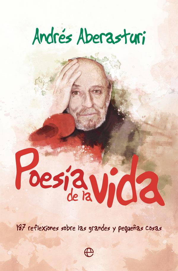 Poesia de la vida | 9788491645580 | Aberasturi, Andrés