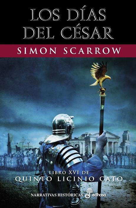 Los días del César (XVI) | 9788435063319 | Scarrow, Simon