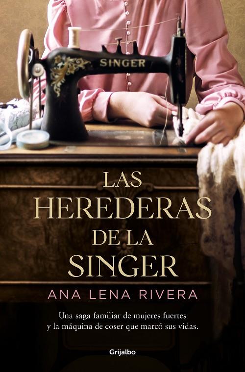 Las herederas de la Singer | 9788425360978 | Lena Rivera, Ana