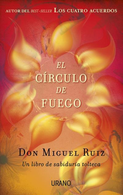 El círculo de fuego | 9788479538958 | Don Miguel Ruiz