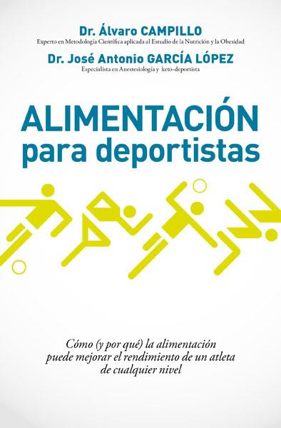 Alimentación para deportistas | 9788490067574 | Dr. Álvaro Campillo - Dr. José Antonio García López