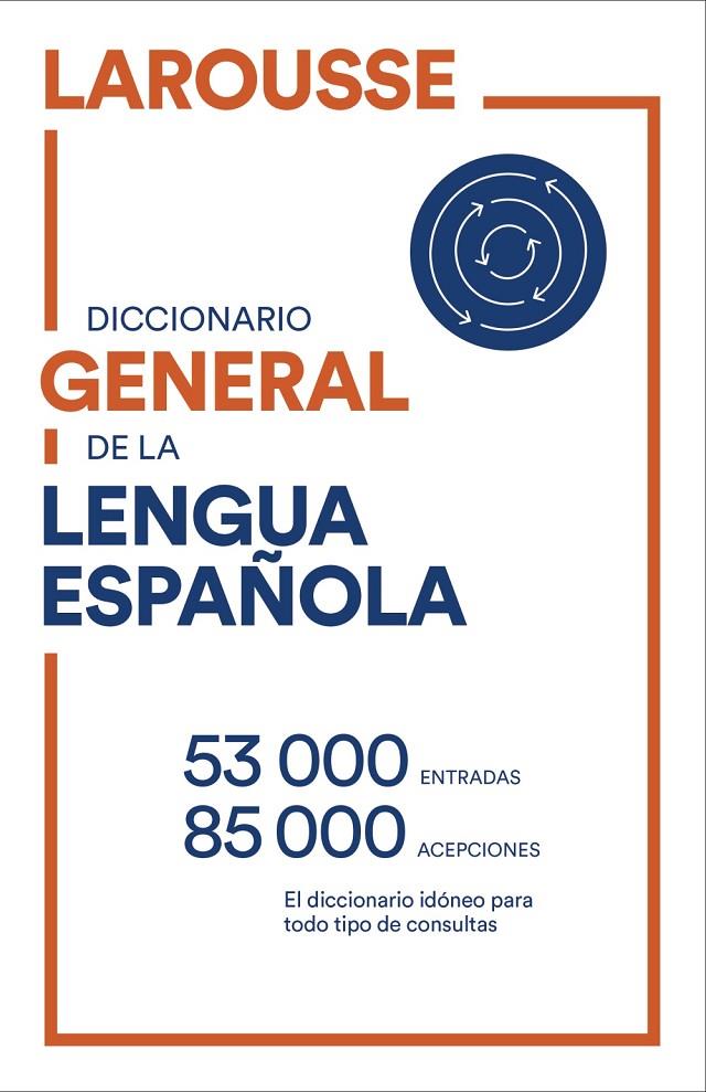 Diccionario General de Lengua Española | 9788418473081 | Larousse Editorial