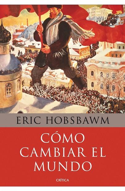 Cómo cambiar el mundo | 9788498922110 | Eric Hobsbawm