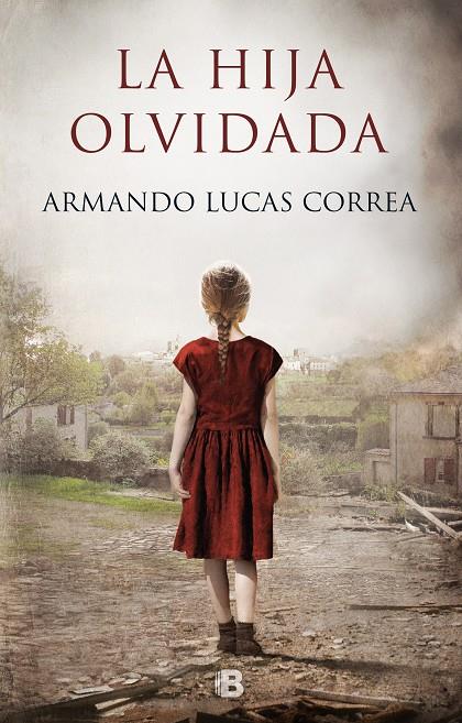 La hija olvidada | 9788466665490 | Lucas Correa, Armando