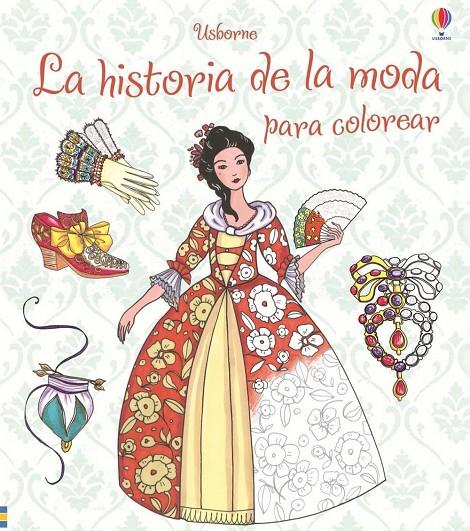 La historia de la moda - Para colorear | 9781409591542 | USBORNE