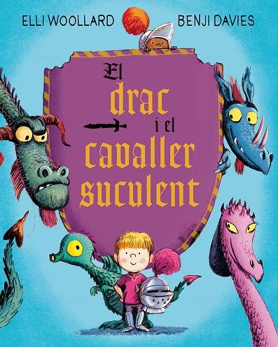 El drac i el cavaller suculent | 9788416648634 | Woollard, Elli / Davies, Benji