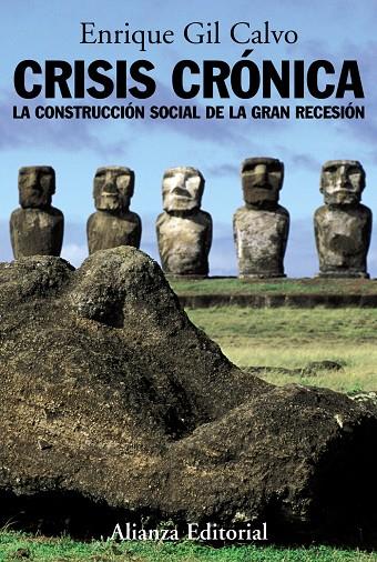 Crisis crónica. La construcción social de la gran | 9788420684987 | Enrique Gil Calvo